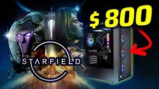 Yes, you can Build an AMAZING Starfield Gaming PC for $800!