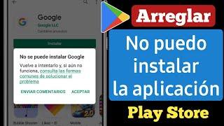 Cómo arreglar no se puede instalar la aplicación en Play Store