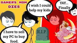 When a gamer's mom dies