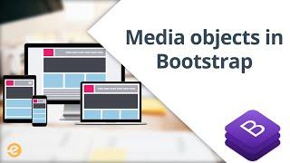 Bootstrap Tutorial - Media Objects | Eduonix