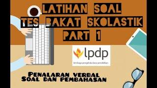 SOAL DAN PEMBAHASAN TES BAKAT SKOLASTIK LPDP (Part 1)