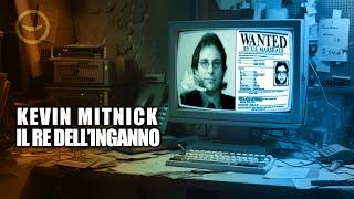 KEVIN MITNICK - l'hacker più famoso e ricercato di sempre. Storia e leggenda dell'ingegneria sociale