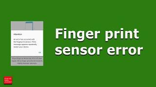 How to fix An error has occurred with finger print sensor. Restart your device