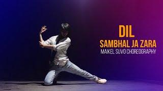 Dil Sambhal Ja Zara | Dance Performance  | Maikel Suvo Dance Choreography