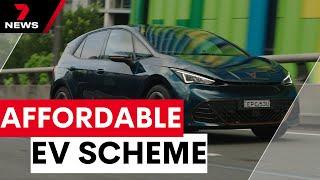 Australia’s new scheme to make EVs more affordable | 7NEWS