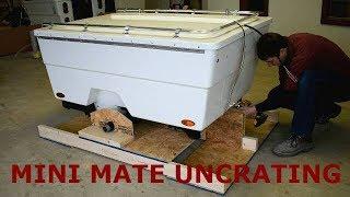 Uncrating a Mini Mate Motorcycle Camper