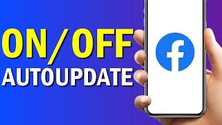 How To Turn On/Off Autoupdate Facebook App