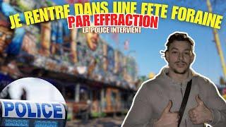 On rentre dans une fête foraine par effraction !! ( La police intervient avec des forains) 