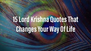 15 Beautiful Lord Krishna Quotes That Changes Your Way Of Life