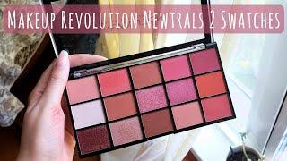 Makeup Revolution - Newtrals 2 Reloaded Eyeshadow Palette - Just Swatches