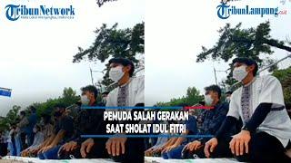 Viral Sejumlah Pemuda Salah Gerakan saat Sholat Idul Fitri