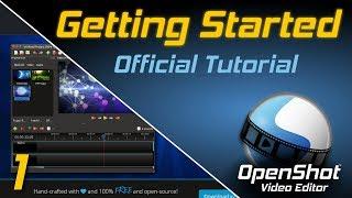 Getting Started | OpenShot Video Editor Tutorial
