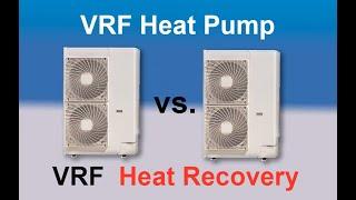 When to use VRF Heat Pump vs Heat Recovery