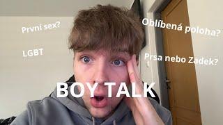 (15+) Upřímný BOYTALK- První sex, názor na LGBT | Věděli jste toto o klucích?!