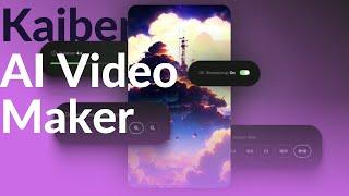 Kaiber AI - AI Video Maker to Generate Artistic Videos Using Your Own