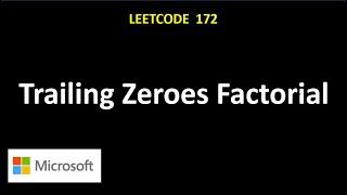 LeetCode #172 Trailing Zeroes in Factorials | Coding Interview Question