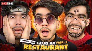 Gojo ka Restaurant  | Part 3