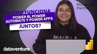 ¿Cómo funciona Power Bi, Power Automate y Power Apps juntas?