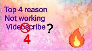 Top 4 reasons for videoscribe not working!!!!