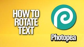 How To Rotate Text In Photopea Tutorial