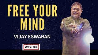 Vijay Eswaran | Free Your Mind