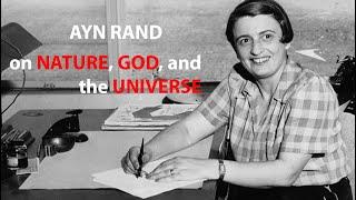 Ayn Rand on Nature, God, and the Universe