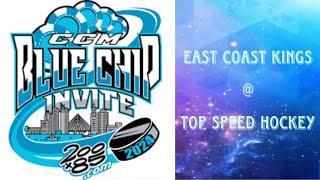 CCM Blue Chip Invite - Elite || East Coast Kings (6) Vs. Top Speed Hockey (2)