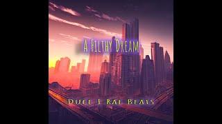 A Filthy Dream - BEAT - Duce I Rae Beats