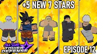 Collecting of Units Season 2 v12.0 | 5 New 7 Stars Collected! | All Star Tower Defense