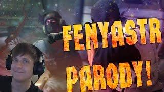 FENYASTR: PARODY #3