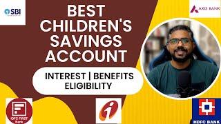 Best Children's Savings Account in India | Features | Benefits | Is it really worth it?