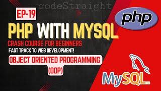 PHP with MySQL Crash Course for Beginners: Fast Track to Web | EP - 19 | OBJECT ORIENTED PROGRAMMING