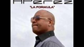 HPEREZ TU FORMULA  DIME DE TI SALSA NEW @DJs Callejeros