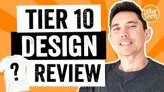 Tier 10 Design Review! I review and give recommendations for tshirt designs on Merch by Amazon.