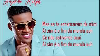 Anselmo Ralph - Fim do mundo (letra)