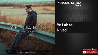 Nivad - Ye Lahze ( نیواد - یه لحظه )