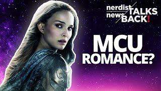 Future Romance in the MCU? (Nerdist News Talks Back)