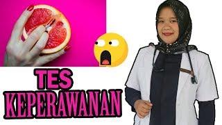 TES KEPERAWANAN???? | SEREM GA YAH?