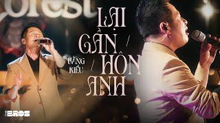 Lại Gần Hôn Anh - Bằng Kiều live at #souloftheforest