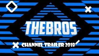 The Bros Channel Trailer 2018 (4K)