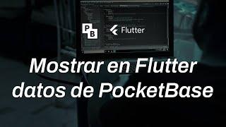 3) Mostrar en Flutter App los post de PocketBase