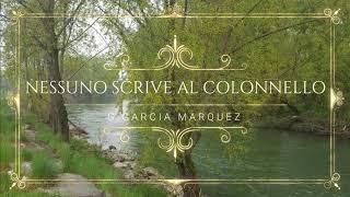 Nessuno scrive al Colonnello - G. Garcia Marquez - Audiolibro integrale