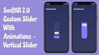 SwiftUI 2.0 Custom Animated Slider - Vertical Slider - SwiftUI Tutorials