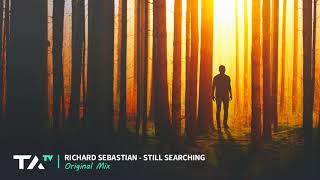 Richard Sebastian - Still Searching (Original Mix)