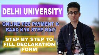 Step after college fees payment | Delhi University declaration form 2021 | DU declaration form | DU