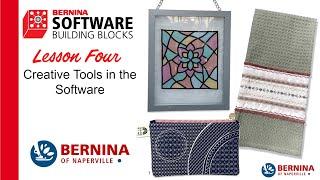 BERNINA Software Building Blocks Lesson 04: Creative Tools in the Software