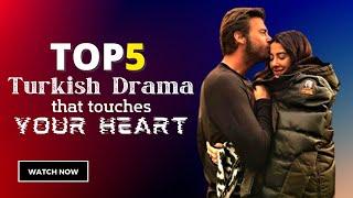 Top 5 Heart Touching Turkish Drama Must Watch