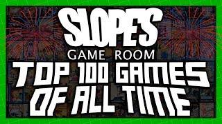 Slope's Game Room's TOP 100 GAMES OF ALL TIME!