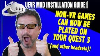 BREAKING NEWS: Quest 3 HUGE ADDITION!   Play NON-VR games IN VR -Quick Install and DETAILS UEVR Mod!