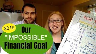 Our Big Financial Goal for 2019-- Live